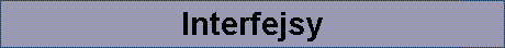 Interfejsy